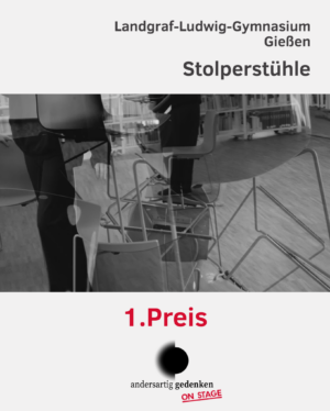 © Stolperstühle, Landgraf-Ludwig-Gymnasiums Gießen